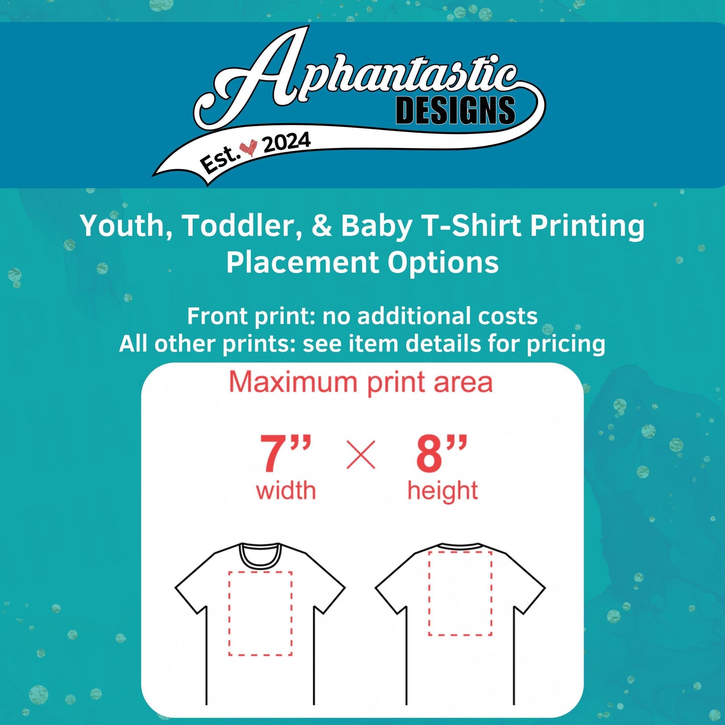 The image is a promotional graphic for a company called "Aphantastic Designs", which offers youth, toddler, and baby T-shirt printing placement options. The graphic provides a visual representation of the maximum print area for different shirt sizes, with the width and height dimensions clearly displayed.