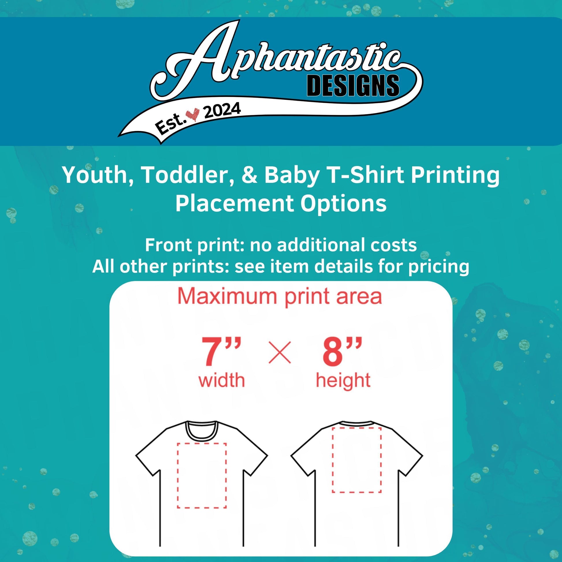 The image is a promotional graphic for a company called "Aphantastic Designs", which offers youth, toddler, and baby T-shirt printing placement options. The graphic provides a visual representation of the maximum print area for different shirt sizes, with the width and height dimensions clearly displayed.