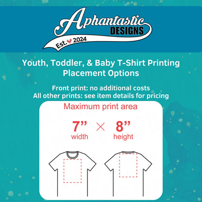 The image is a promotional graphic for a company called "Aphantastic Designs", which offers youth, toddler, and baby T-shirt printing placement options. The graphic provides a visual representation of the maximum print area for different shirt sizes, with the width and height dimensions clearly displayed.