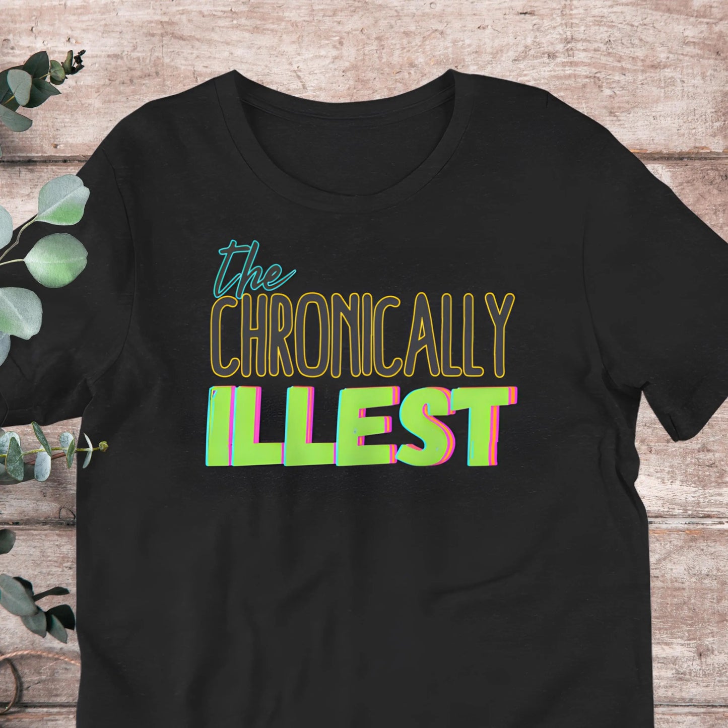 The Chronically Illst T-Shirt | Baby Toddler Adult Aphantastic Designs