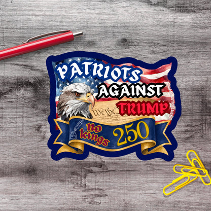 a patriotic sticker with an eagle and the phrase "Patriots Against Trump" written on it.