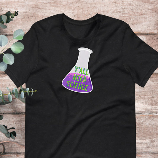 Y'all Need Science T-Shirt | Baby Toddler Adult Aphantastic Designs