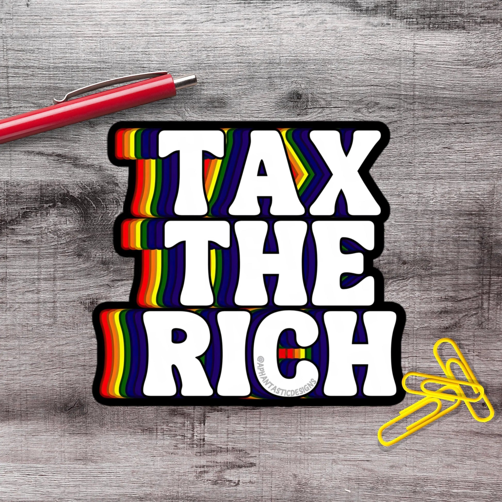 2-6 Inch Tax The Rich Rainbow Anti Trump Political Protest Vinyl Sticker Aphantastic Designs