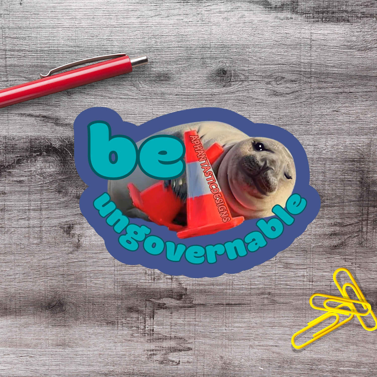 Be Ungovernable Neil The Seal Vinyl Sticker