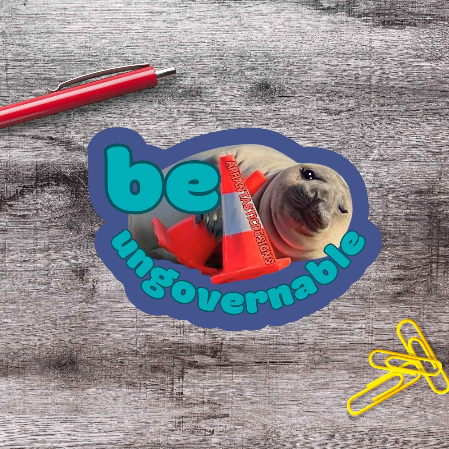 Be Ungovernable Neil The Seal Vinyl Sticker