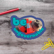 Be Ungovernable Neil The Seal Vinyl Sticker