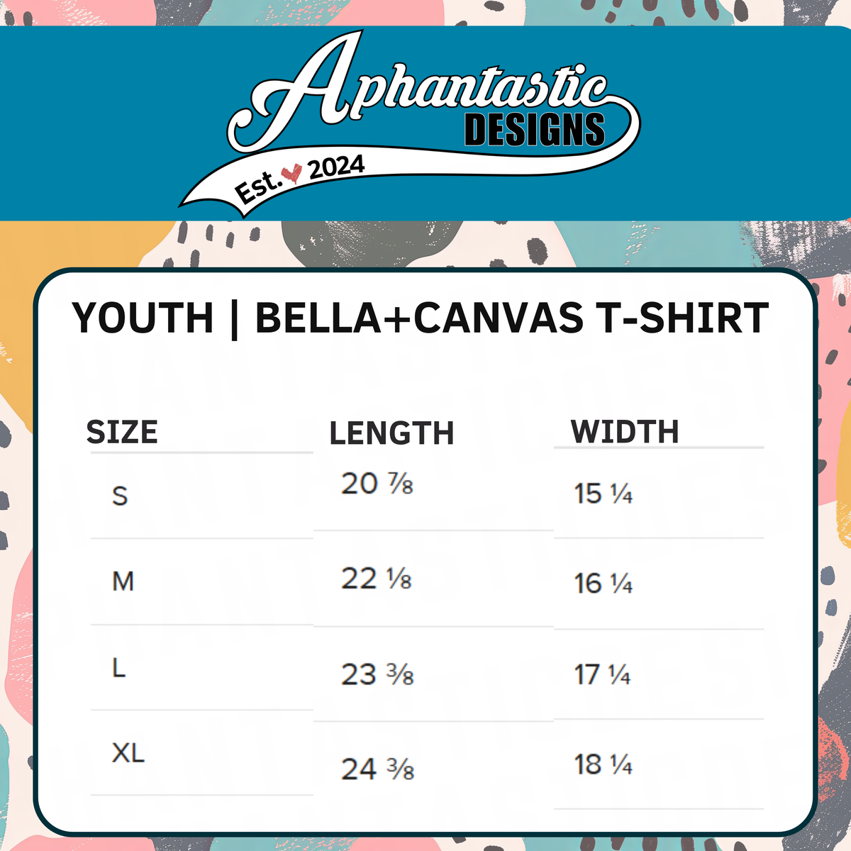 The image is a colorful and vibrant t-shirt size chart from the brand "Aphantastic Designs". The chart provides the size and corresponding width for different age groups, including "Youth", "S", "M", "XL", and "XL". The chart is designed to help customers determine the appropriate size for their age group based on the provided measurements.