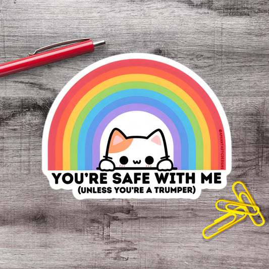2-6 Inch Safe With Me Unless You're A Trumper Cat LGBTQ Ally Pride Anti Trump Political Protest Vinyl Sticker Aphantastic Designs