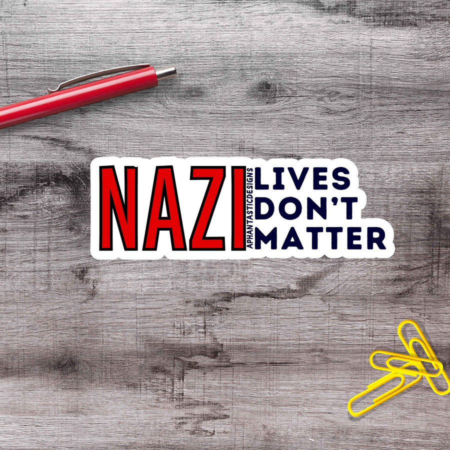 Nazi Lives Dont Matter Vinyl Sticker