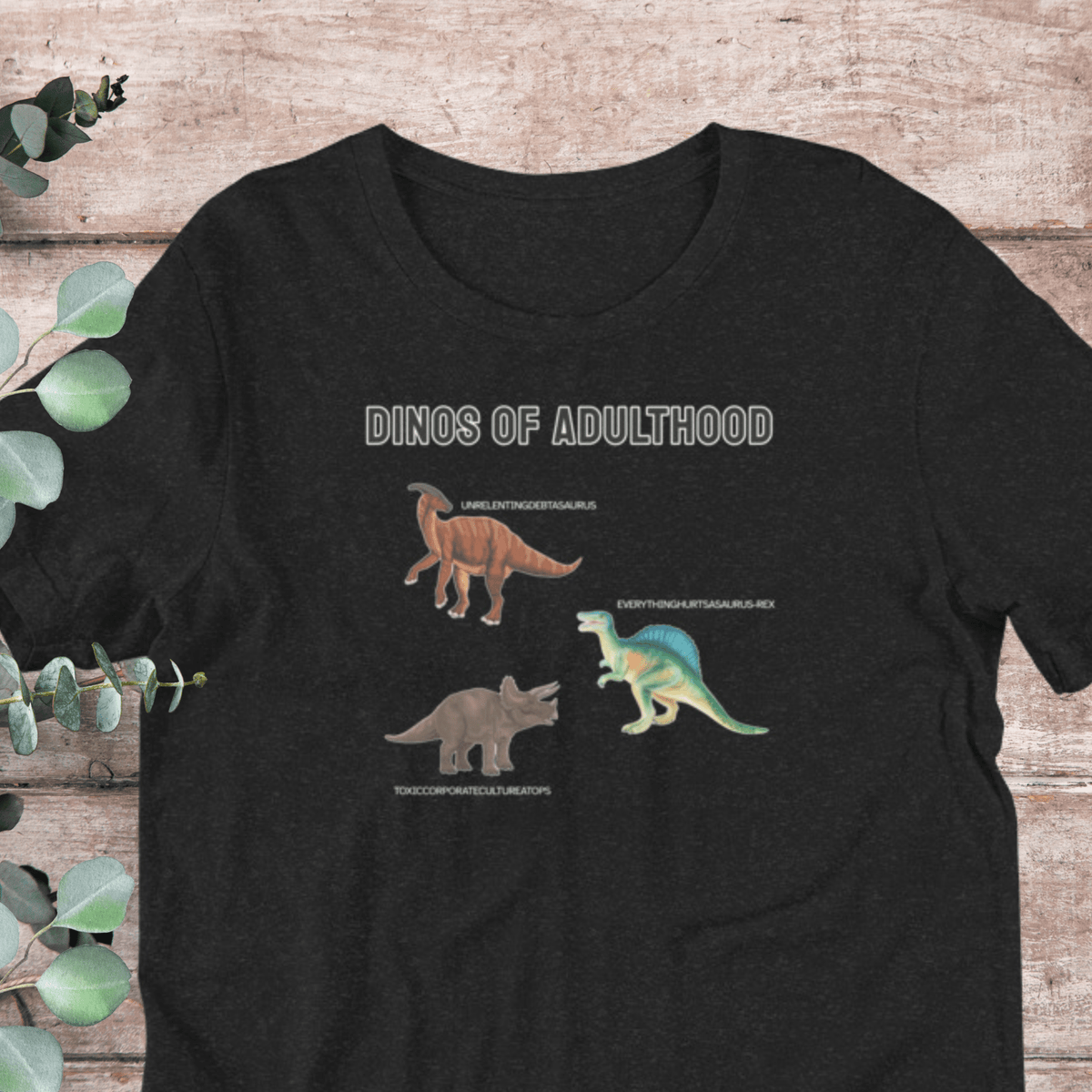 Adulting Dinosaur T-Shirt - Aphantastic Designs