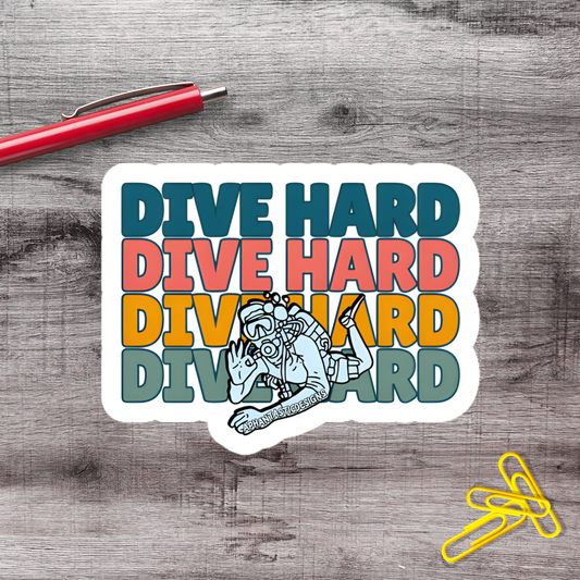 a sticker with the phrase "DIVE HARD DIV" written in a colorful, retro-style font.