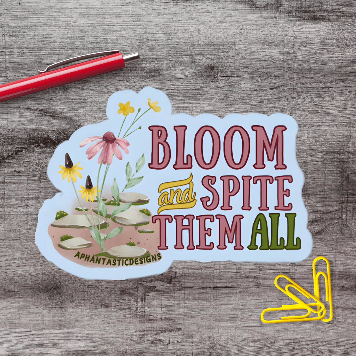 Bloom And Spite Them All Motivational Wildflower Vinyl Sticker - Aphantastic Designs