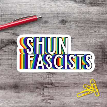 2-6 Inch Rainbow Shun Fascists Anti Trump Political Protest Vinyl Sticker Aphantastic Designs