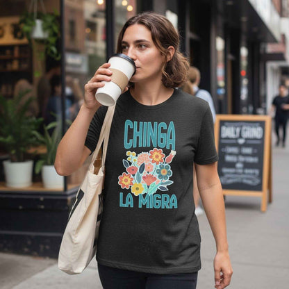 Chinga La Migra T-Shirt