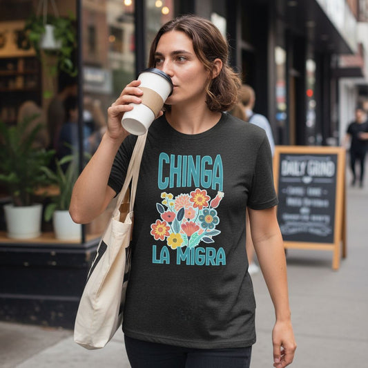 Chinga La Migra T-Shirt - Aphantastic Designs