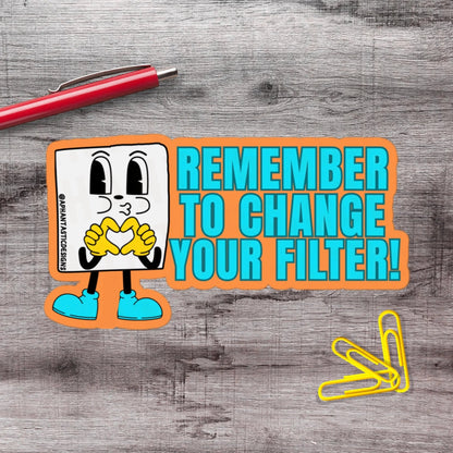 CPAP Change Your Filter Sleep Apnea Vinyl Sticker - Aphantastic Designs