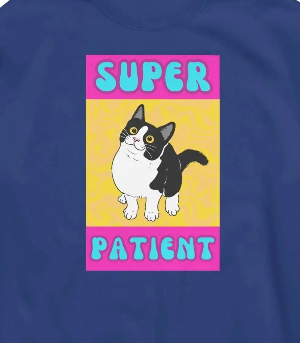 Super Patient Cat Chronic Illness Sweatshirt | Adult S–3XL Aphantastic Designs