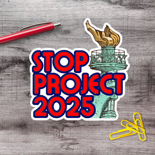 2-6 Inch Stop Project 2025 Anti Trump Political Protest Vinyl Sticker Aphantastic Designs