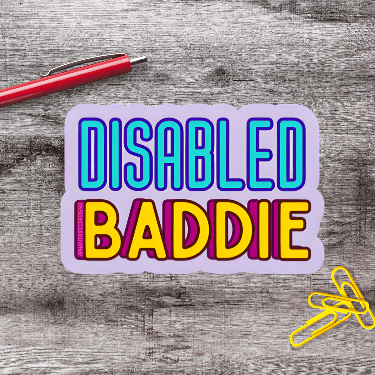 Disabled Baddie Vinyl Sticker - Aphantastic Designs