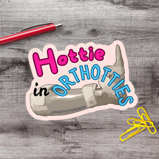 Disabled Hottie In Orthotties AFO Orthotic Vinyl Sticker - Aphantastic Designs