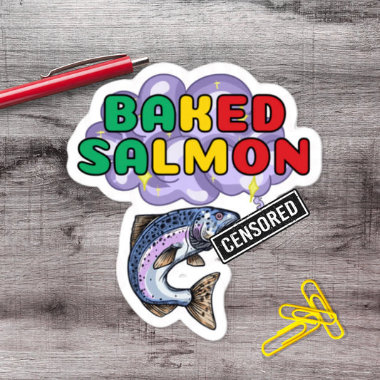 2-6 Inch NSFW Baked Salmon 420 Stoner Vinyl Sticker Aphantastic Designs