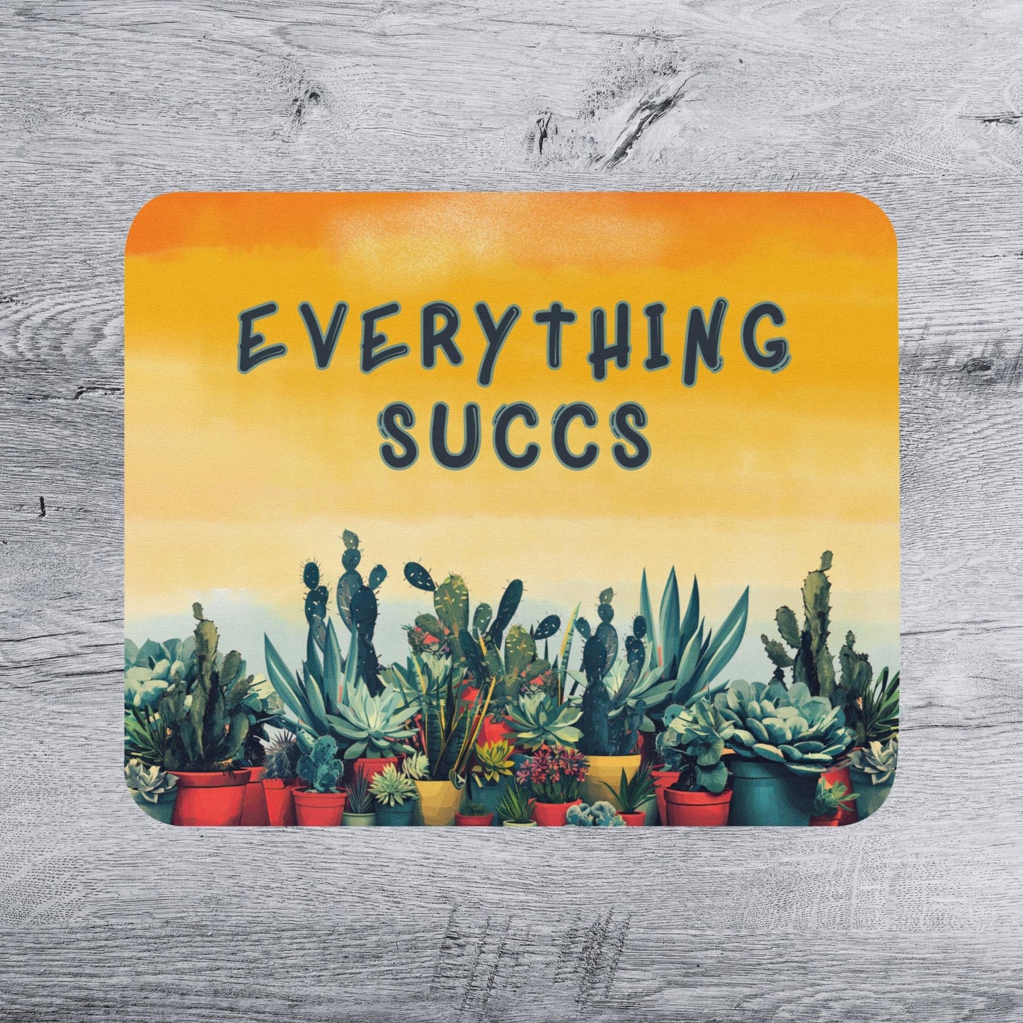 Everything Succs Succulent Mousepad Cactus Art Desk Mat - Aphantastic Designs