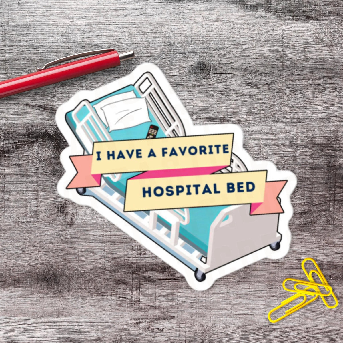 2-6 Inch Favorite Hospital Bed Disability Ehlers Danlos Chronic Illness Vinyl Sticker Aphantastic Designs