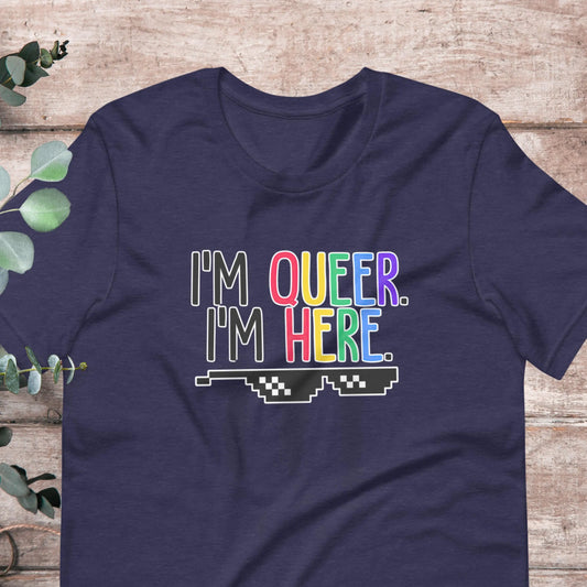 Im Queer Im Here LGBTQ T-Shirt Gay Pride Equality Trans Bi Lesbian Drag Shirt | XS–5XL Adult Plus Sizes Aphantastic Designs