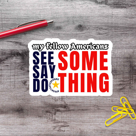 See Something Do Something Vinyl Sticker