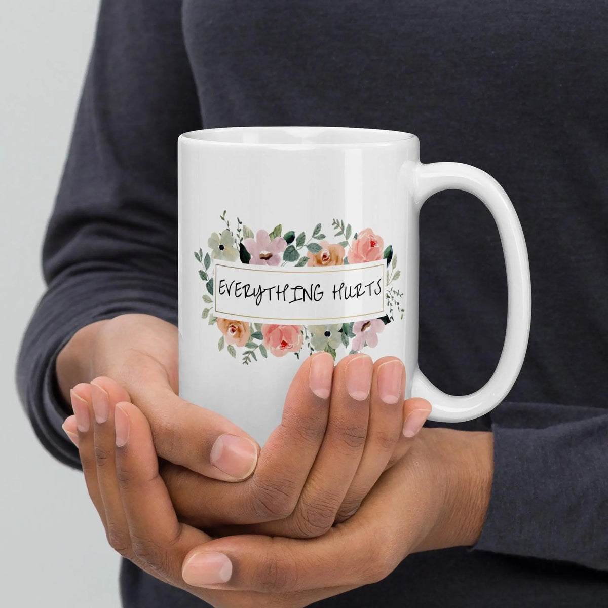 Floral Everything Hurts Mug | Ceramic, Left Hand Friendly, & Dishwasher Safe - Aphantastic Designs