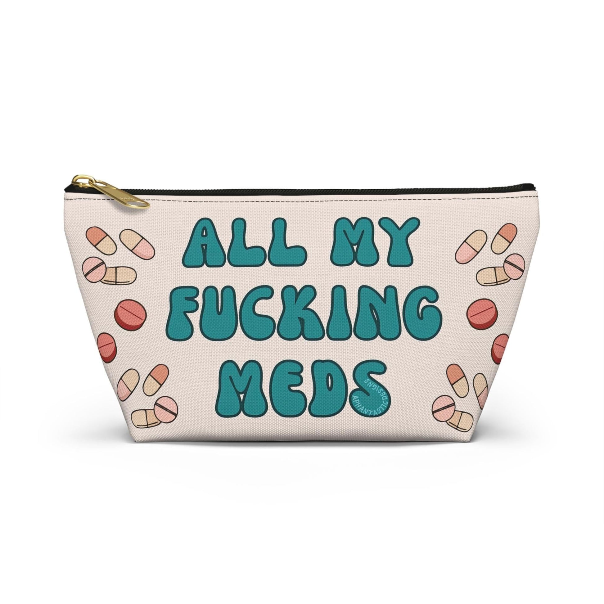Funny Chronic Illness Medicine Bag Travel Pouch - Aphantastic Designs