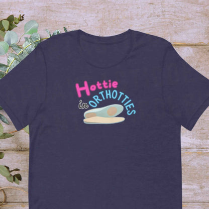 Hottie In Orthotties Orthotic T-Shirt