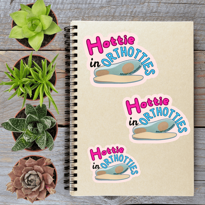 Hottie in Orthotties Orthotic Vinyl Sticker - Aphantastic Designs