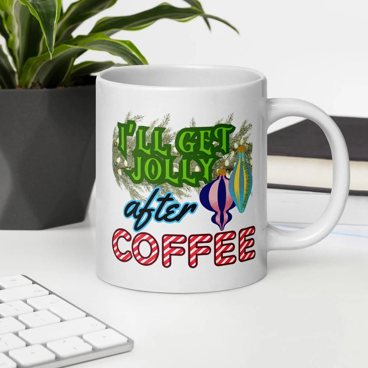 I'll Get Jolly After Coffee Christmas Mug | Ceramic, Left Hand Friendly, & Dishwasher Safe - Aphantastic Designs