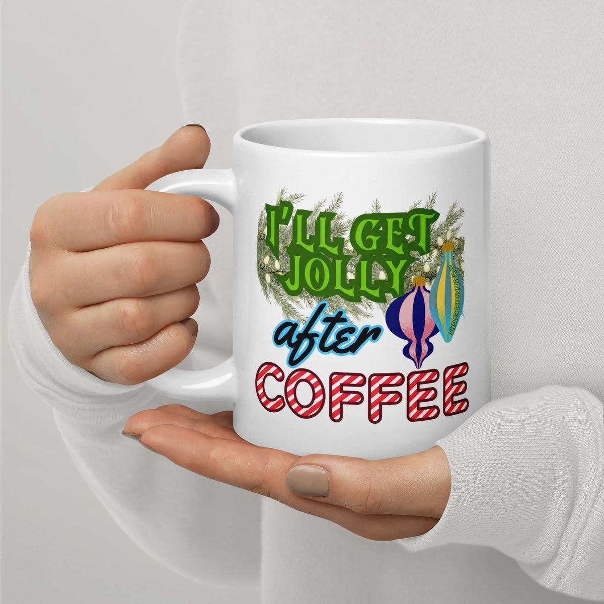 I'll Get Jolly After Coffee Christmas Mug | Ceramic, Left Hand Friendly, & Dishwasher Safe - Aphantastic Designs