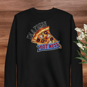 Im A Fresh Hot Mess Pizza Sweatshirt | Adult S–3XL - Aphantastic Designs