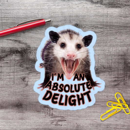 I'm an Absolute Delight Opossum Vinyl Sticker - Aphantastic Designs
