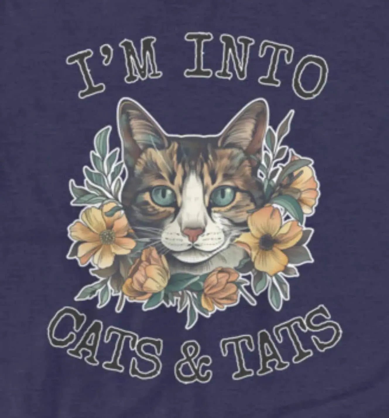 Im Into Cats And Tats T-Shirt - Aphantastic Designs