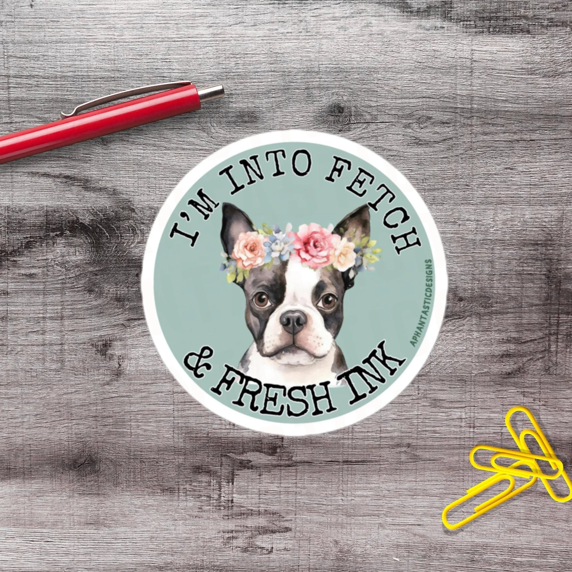 I'm Into Fetch And Fresh Ink Dog Lover Tattoo Vinyl Sticker - Aphantastic Designs