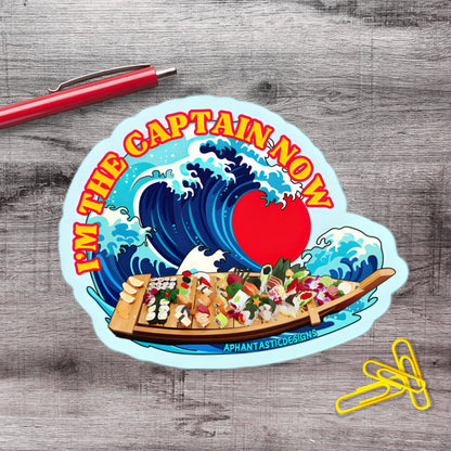 I'm The Captain Now Sushi Boat Sashimi Chef Vinyl Sticker - Aphantastic Designs