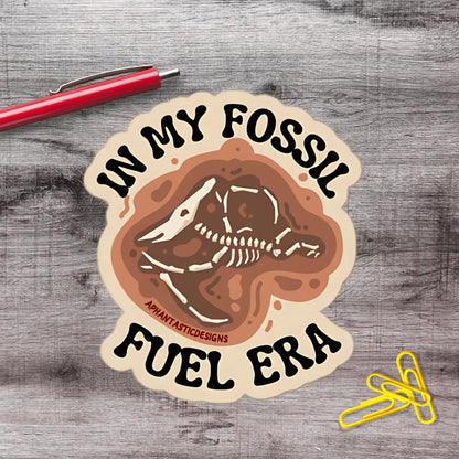 In My Fossil Fuel Era Dinosaur Vinyl Sticker - Aphantastic Designs