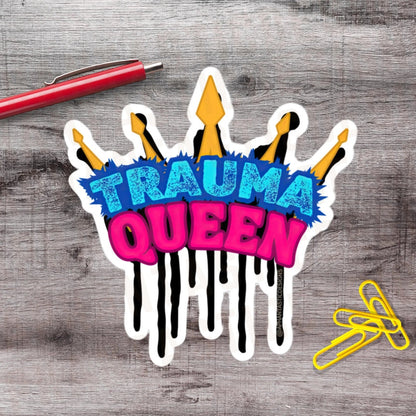 Its The Trauma Queen Vinyl Sticker - Aphantastic Designs