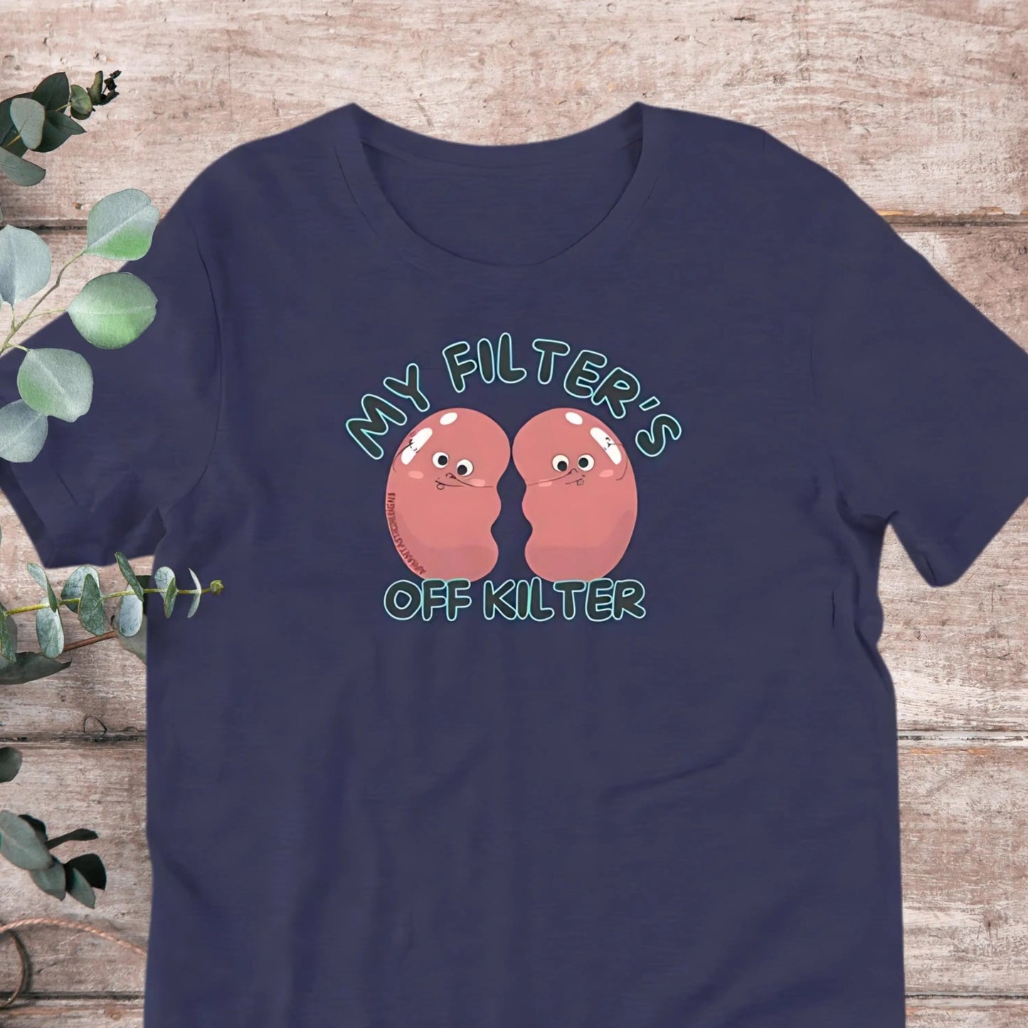 My Filters Off Kilter Kidney T-Shirt | Baby Toddler Adult - Aphantastic Designs