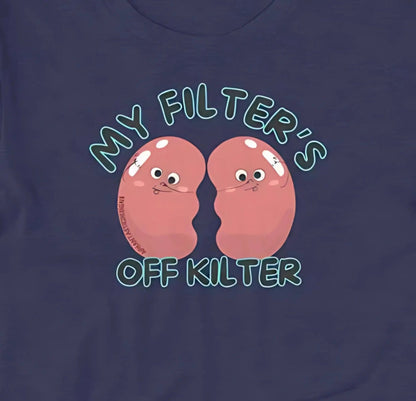 My Filters Off Kilter Kidney T-Shirt | Baby Toddler Adult - Aphantastic Designs