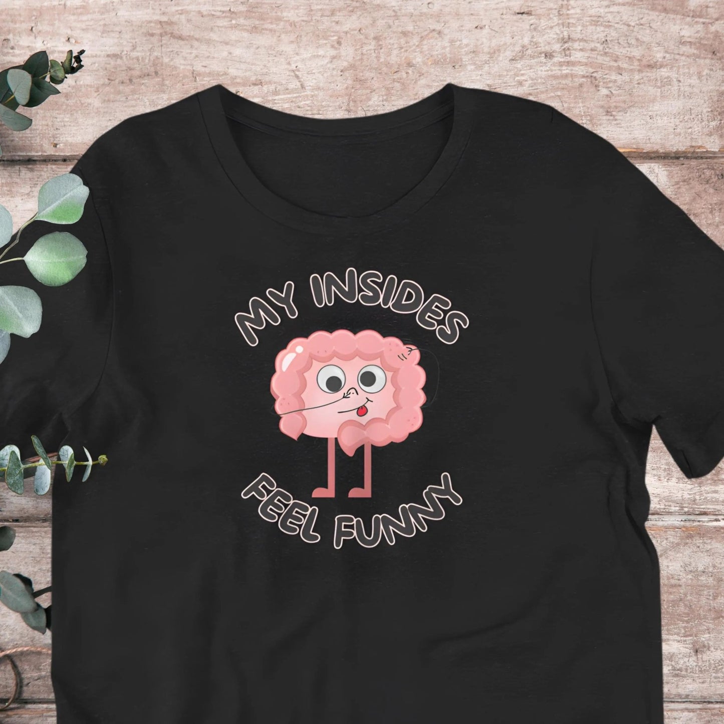 My Insides Feel Funny | Baby Toddler Adult - Aphantastic Designs