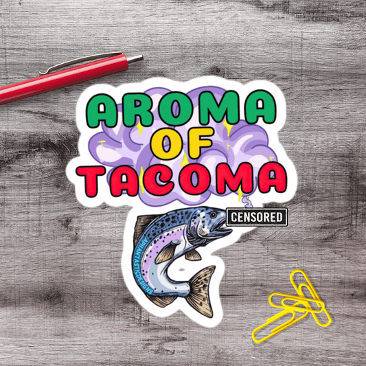 NSFW Aroma Of Tacoma Washington 420 Vinyl Sticker - Aphantastic Designs
