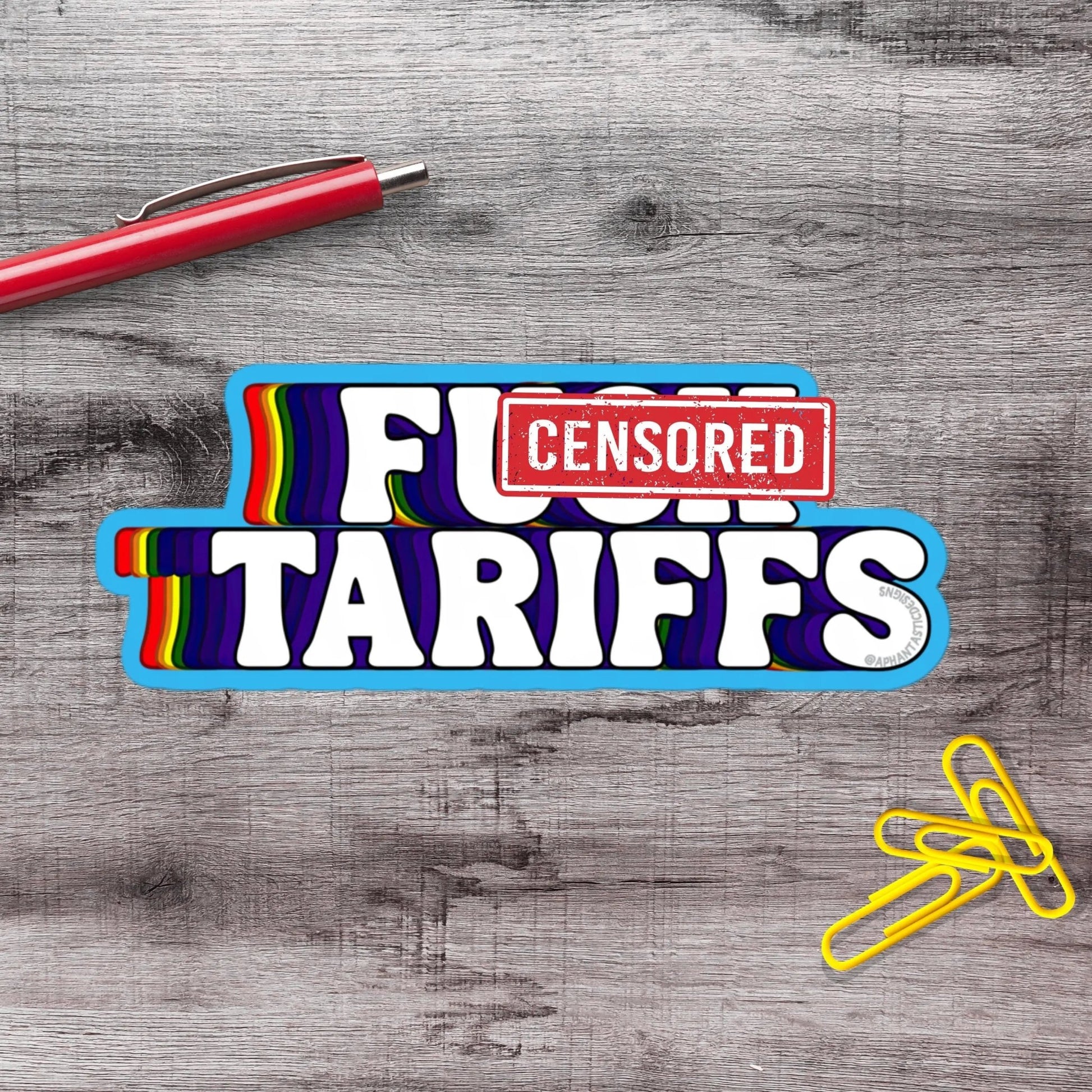 NSFW F* Tariffs Anti Trump Political Protest Vinyl Sticker | LIMITED RUN - Aphantastic Designs