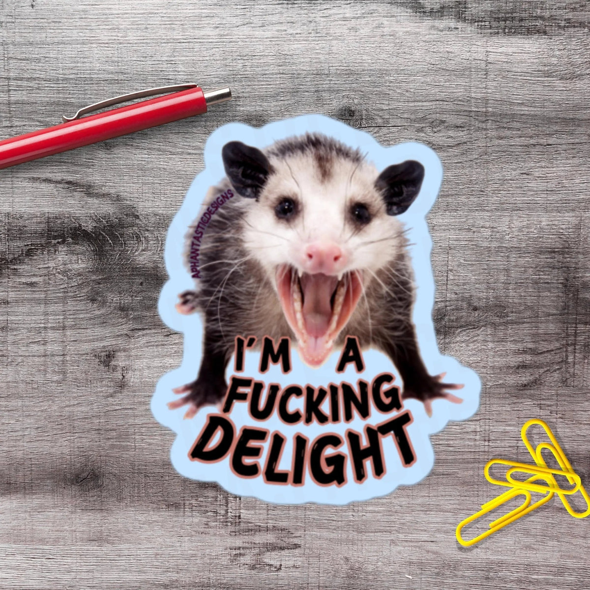 NSFW I'm A Delight Opossum Vinyl Sticker - Aphantastic Designs