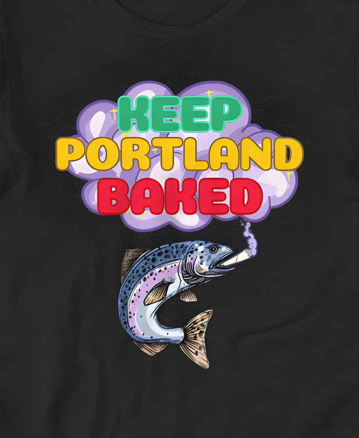 NSFW Keep Portland Baked 420 Salmon T-Shirt