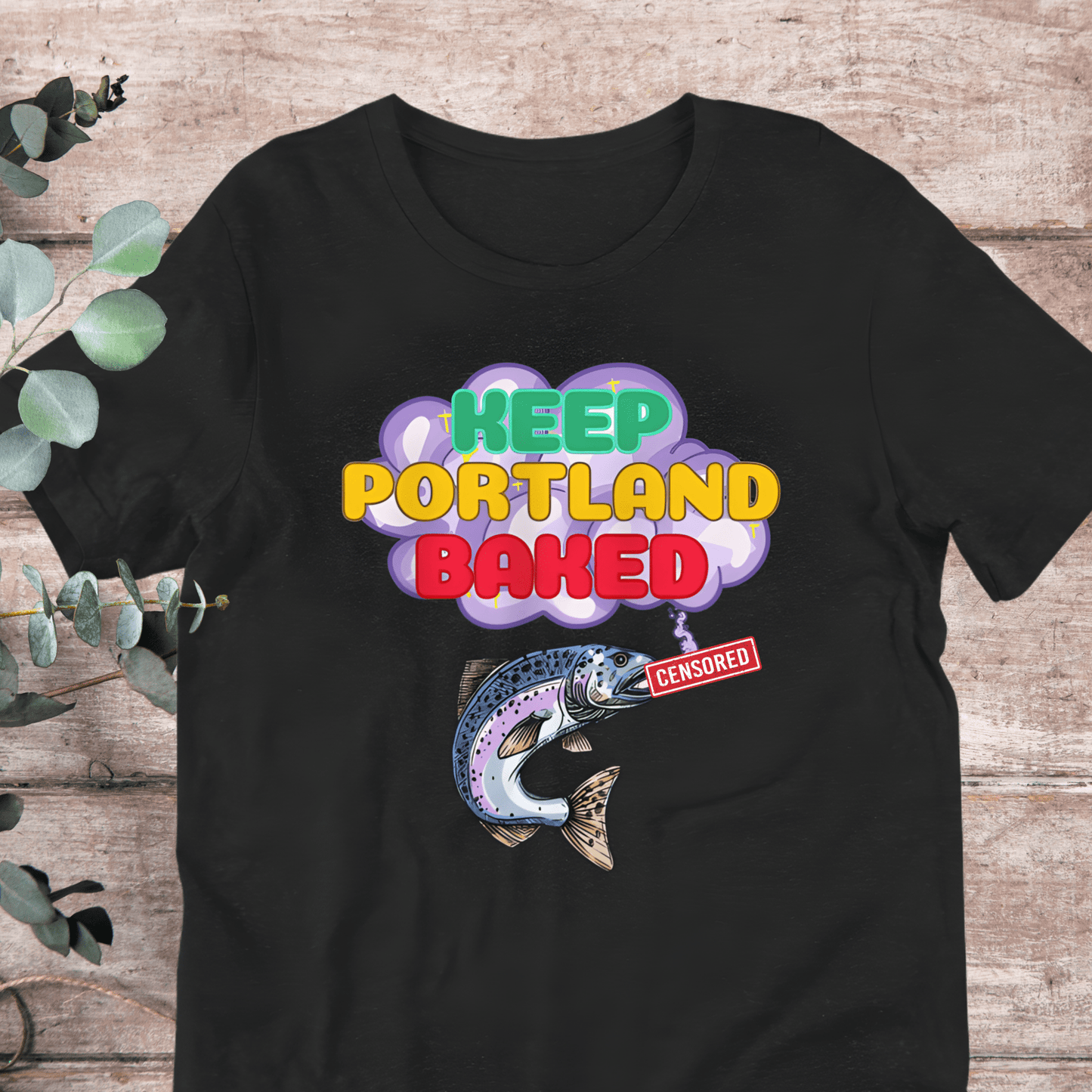 NSFW Keep Portland Baked 420 Salmon T-Shirt - Aphantastic Designs